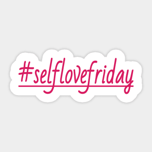 Self love friday Sticker